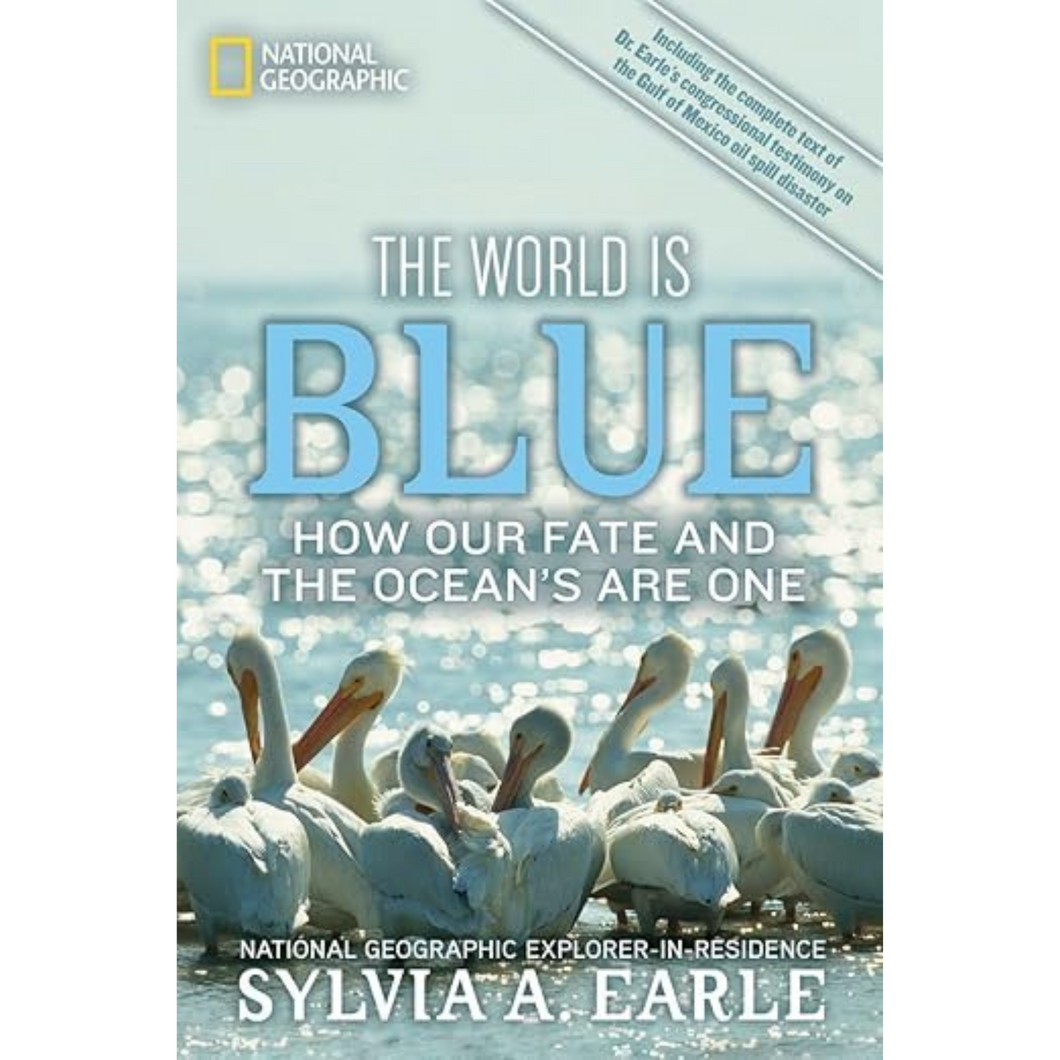 The World Is Blue: How Our Fate and the Ocean's Are One