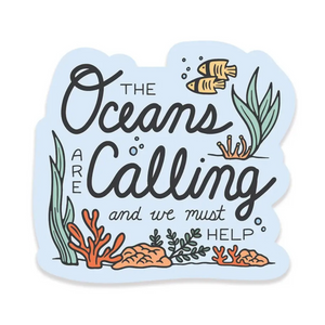 The Oceans Are Calling Sticker