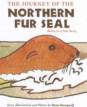 Load image into Gallery viewer, Cover of &quot;The Journey of the Northern Fur Seal&quot; with a cartoon, brown fur seal depicted in the water.
